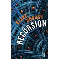 Récursion - Blake Crouch