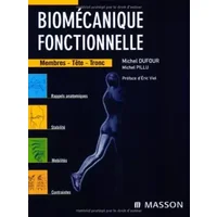 Biomécanique fonctionnelle: Membres - Tête - Tronc - Michel Dufour, Michel Pillu