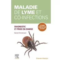 Maladie de Lyme et co-infections: Etablir les bons diagnostic, traitement et suivi - Professeur Daniel Christmann
