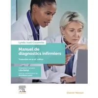 Manuel de diagnostics infirmiers: Apport essentiel aux constats d?évaluation et directives infirmières - Lynda Juall Carpenito-Moyet