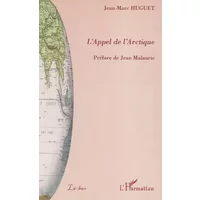 L'appel de l'Arctique - Jean-Marc Huguet