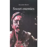 Sweet enemies - Alexandre Bouret