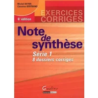Note de synthèse Série 1 : 8 dossiers corrigés - Michel Deyra, Christine Bertrand