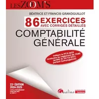 Comptabilité générale - 86 exercices avec corrigés détaillés: Intègre le PCG 2025 conforme au règlement de l'ANC (arrêté du 26/12/2023 porta - Francis Grandguillot, Béatrice Grandguillot