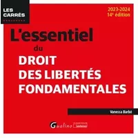 L'essentiel du droit des libertés fondamentales (2023-2024) - Vanessa Barbé