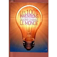 Les 1001 inventions qui ont changé le monde - Jérôme Bonaldi