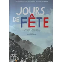 Jours de Fête -La grande histoire du Tour de France - Serge Laget, Philippe Cazaban, Gilles Montgermont, Jean Marie L Francoise Laget