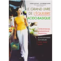Le grand livre de l'équilibre acido-basique - Anne Dufour