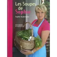 Les Soupes de Sophie - Dudemaine Sophie