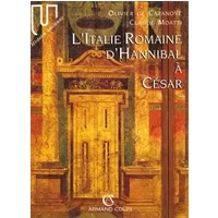 L'Italie romaine d'Hannibal à César - Olivier de Cazanove