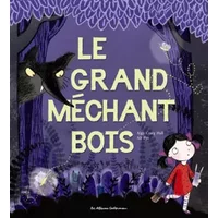 Le grand méchant bois - Algy Craig Hall, Ali Pye, Rémi Stefani