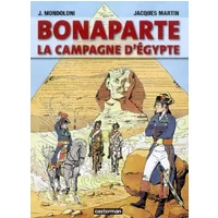 Bonaparte: La campagne d'Egypte - Jacques Martin, Jérôme Mondoloni
