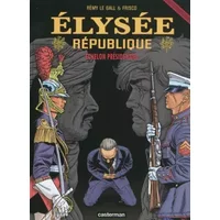 Elysée République, Tome 3 : Echelon présidentiel - Frisco, Rémy Le Gall, Francis Khattou