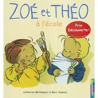 Zoé et Théo à l'école - Catherine Metzmeyer, Marc Vanenis