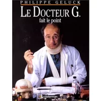 Docteur G : Le Docteur G fait le point. : Avec CD audio - Philippe Geluck