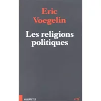 Les Religions politiques - Eric Voegelin, Jacob Schmutz
