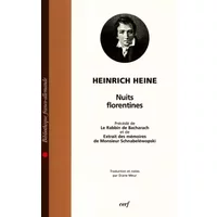 Nuits florentines, précédé de "Le Rabbin de Bacharach" et de "Extrait des mémoires de Monsieur Shnabeléwopski" - Henrich Heine