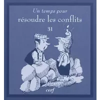 Un temps pour résoudre les conflits - Collectif