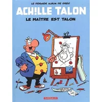 Achille Talon, tome 45 : Le maître est Talon - Greg