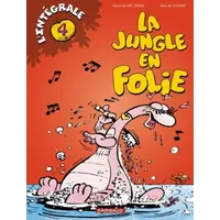 La Jungle en folie - L'Intégrale, tome 4 - Mic Delinx, Christian Godard