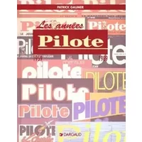 Autour de la BD - tome 0 - Années Pilote (Les) - Patrick Gaumer