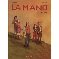 La Mano - Tome 2 - Bologne - Thirault Philippe, Pagliaro Alberto