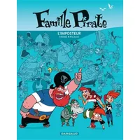 Famille Pirate - tome 2 - L'Imposteur - Fabrice Parme, Véronique Dreher, Aude Picault