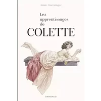 Les Apprentissages de Colette - Tome 0 - Les Apprentissages de Colette - Goetzinger Annie, Goetzinger Annie
