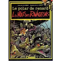 Le polar de renard. La nuit des Ravageons - J.-L. HUBERT J.-G. IMBAR (TEXTES)