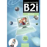 Cahier d'activités B2i : Brevet informatique et Internet CM