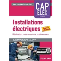 Installations électriques CAP Electricien (2018) - Pochette élève: Préparation, réalisation, mise en service, livraison - Michel Boudengen, Jean Luc Lapotre, Olivier Maerte, Philippe Plouviez, Francis MARECHAL, Nicolas de Laere