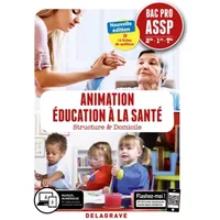 Animation, Éducation à la santé 2de, 1re, Tle Bac Pro ASSP (2019)