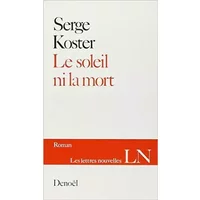 Le soleil ni la mort - recitation - Serge Koster