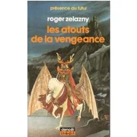 Les Atouts de la vengeance - Roger Zelazny