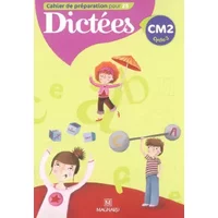 Dictées CM2 - Cahier de l'élève: Cahiers de préparation - Sylvie Bordron