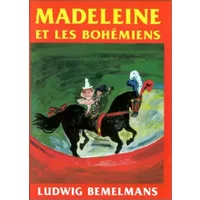 Madeleine Et Les Bohemians: (Madeline and the Gypsies) - Ludwig Bemelmans
