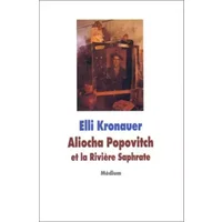 Aliocha Popovitch et la rivière Saphrate - Elli Kronauer