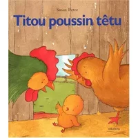 Titou poussin têtu - Susan Perez