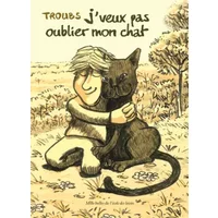 J'veux pas oublier mon chat - Troubs