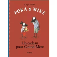 Poka et Mine : un cadeau pour grand-mère - Kitty Crowther