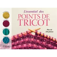 L'essentiel des points de tricot: Plus de 250 photos. - Collectif