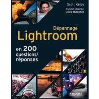 Dépannage Lightroom en 200 questions/réponses - Scott Kelby