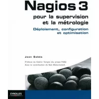 Nagios 3 pour la supervision et la métrologie : Déploiement, configuration et optimisation - Jean Gabès