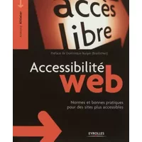 Accessibilité web : Normes et bonnes pratiques pour des sites plus accessibles - Armony Altinier, Dominique Burger