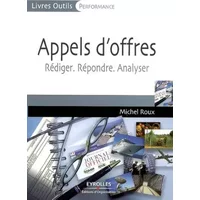 Appels d'offres : Rédiger, répondre, analyser - Michel Roux