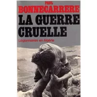 LA GUERRE CRUELLE - Paul Bonnecarrère