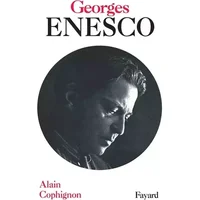 Georges Enesco - Alain Cophignon