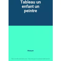Tableau un enfant un peintre - Marquet