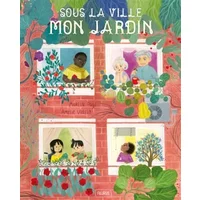 Sous la ville, mon jardin - Martin Page
