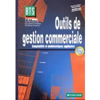 Outils de gestion commerciale : Comptabilité et mathématiques appliquées, 1ère et 2e années, BTS Action commerciale, BTS Commerce internatio - Michel